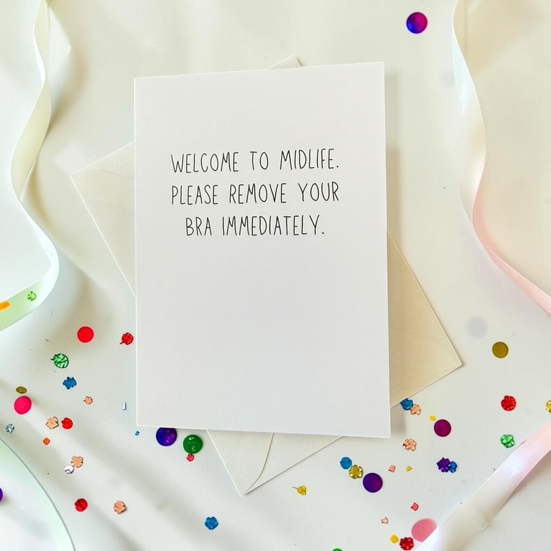 Welcome To Midlife. Please Remove Your Bra Immediately.-zoom-