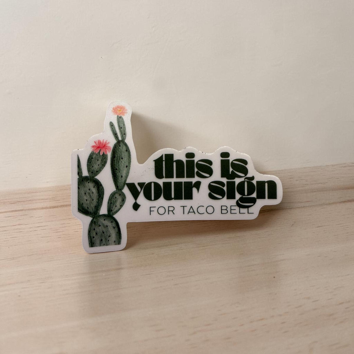 This Is Your Sign For Taco Bell - Vinyl Sticker