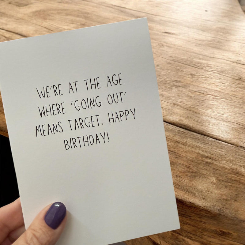 We Are At The Age Where Going Out Means Target. Happy Birthday-zoom-