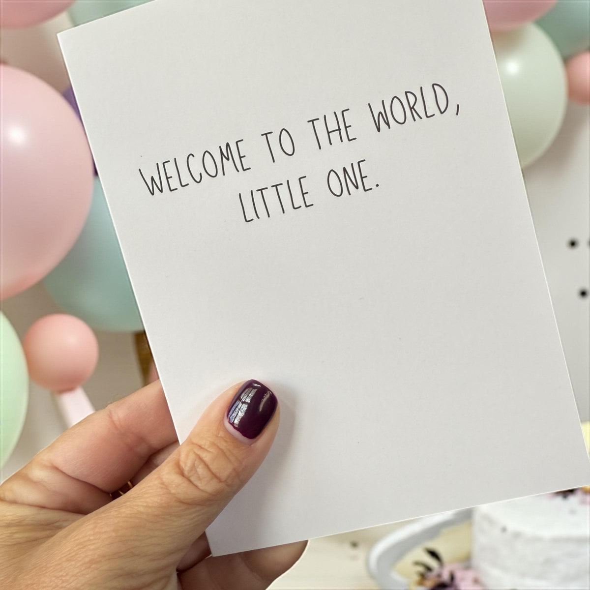 Welcome To The World, Little One. - Baby Blank Card