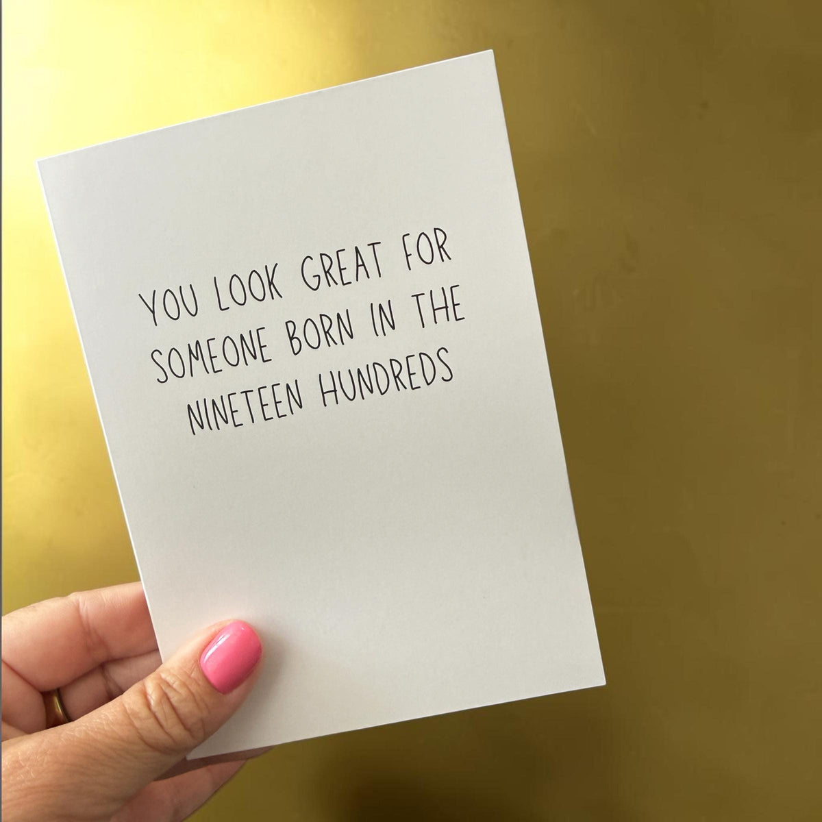You Look Great For Someone Born In The Nineteen Hundreds - Birthday Card-zoom-5