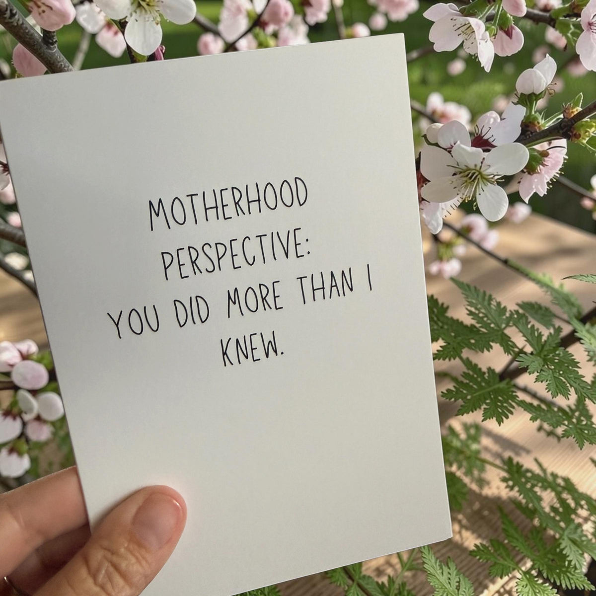 Motherhood Perspective: You Did More Than I Knew. Emotional Mom Card, Meaningful Card for Mom-zoom-1