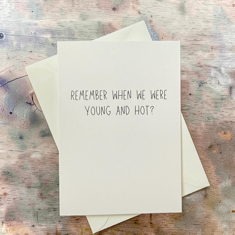 Remember When We Were Young And Hot? - Funny Friendship Card-zoom-