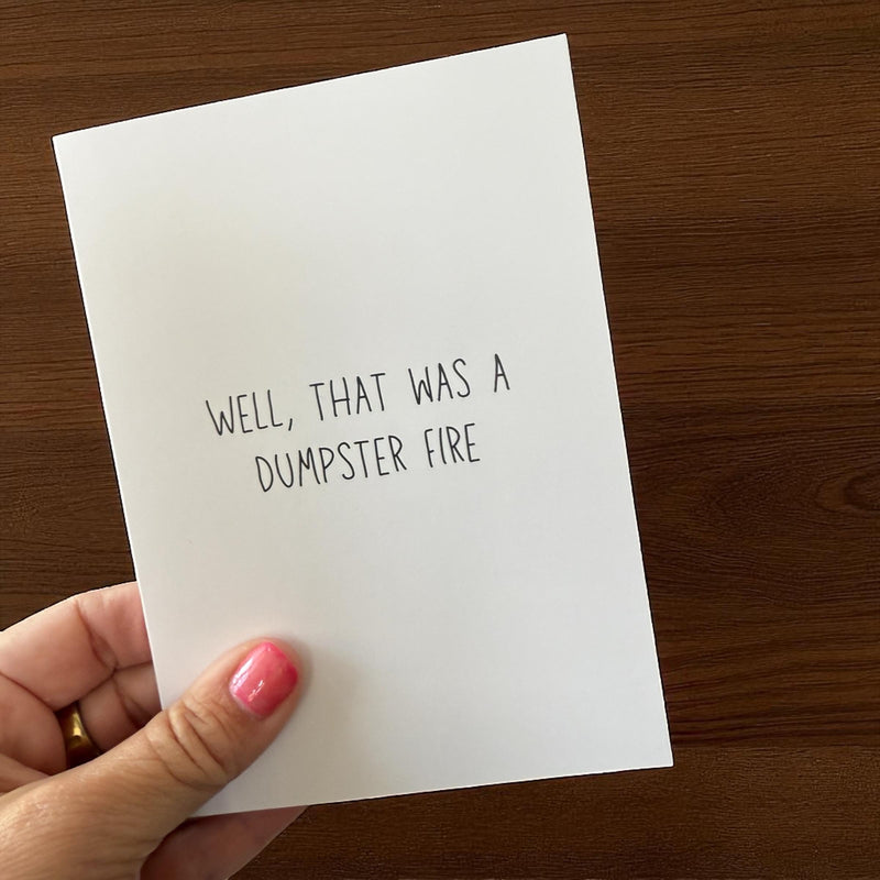 Well That Was A Dumpster Fire - Funny Greeting Card-zoom-