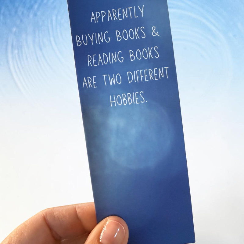 Apparently Buying & Reading Books Are Two Different Hobbies - Funny Bookmark for Book Lovers | Snarky Reading Bookmark-zoom-