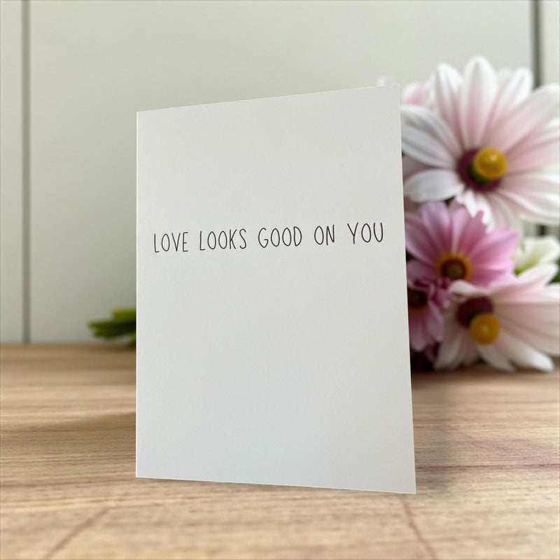 Love Looks Good On You - Funny Blank Card-zoom-