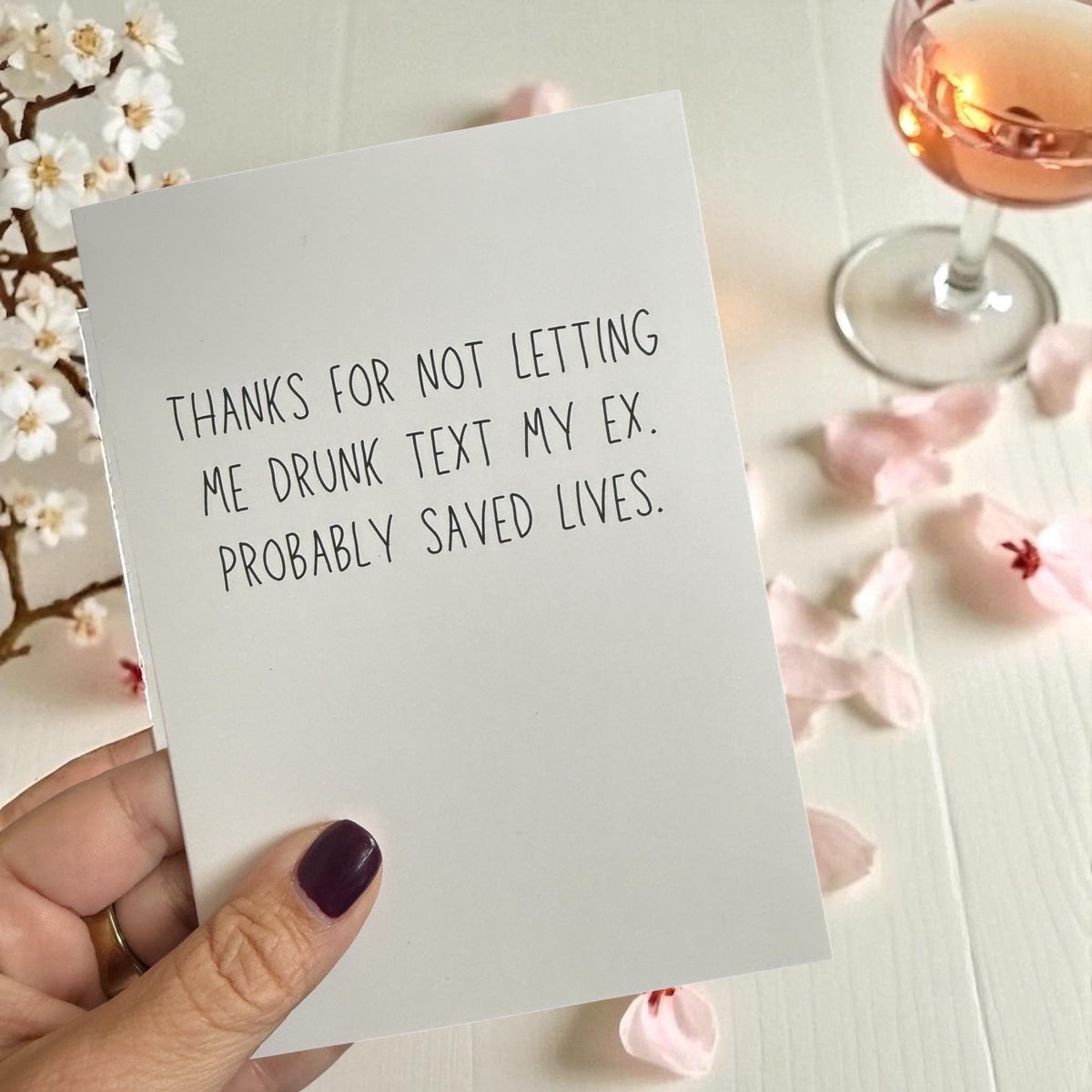 Thanks For Not Letting Me Drunk Text My Ex. Probably Saved Lives.-1