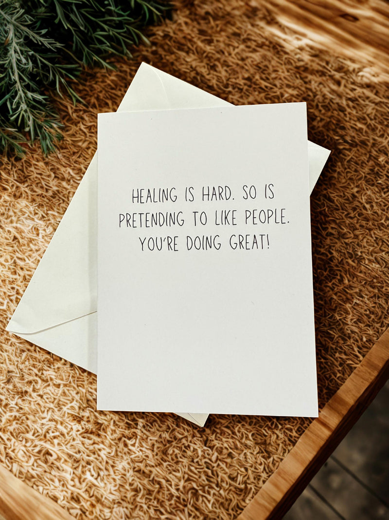 Healing Is Hard. So Is Pretending To Like People. You're Doing Great!-zoom-