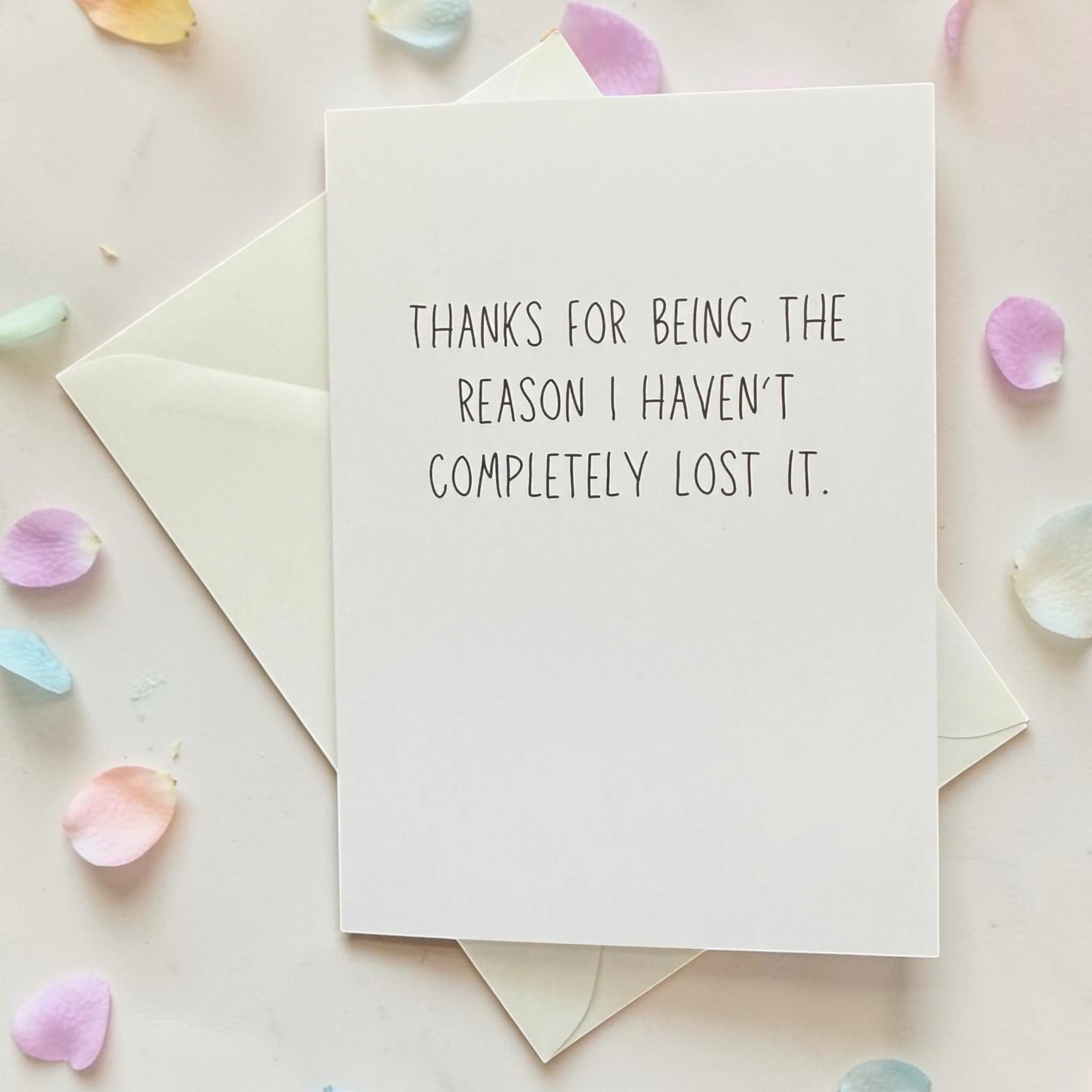Thanks For Being The Reason I Haven't Lost It
