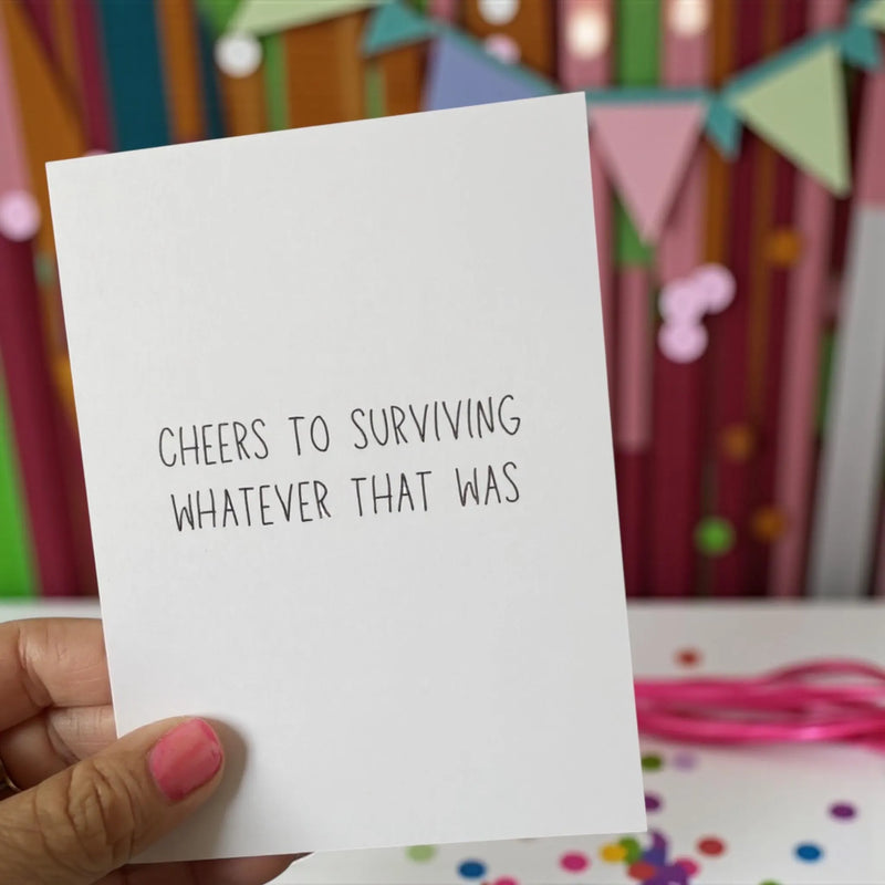 Cheers To Surviving Whatever That Was-zoom-