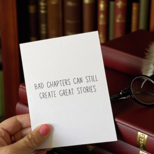 Bad Chapters Can Still Create Great Stories