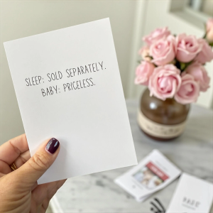 Sleep Sold Separately. Baby Priceless. - Funny Blank Baby Card