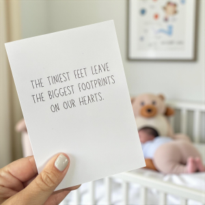 The Tiniest Feet Leave The Biggest Footprints On Out Hearts.
