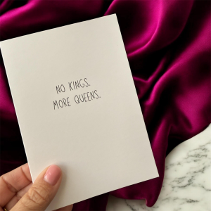 No Kings. More Queens.